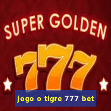 jogo o tigre 777 bet